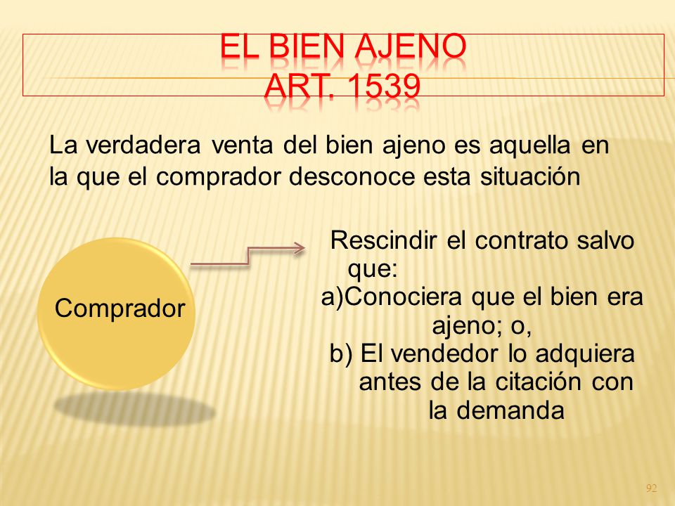 EL BIEN AJENO Art La verdadera venta del bien ajeno es aquella en la que el comprador desconoce esta situación.