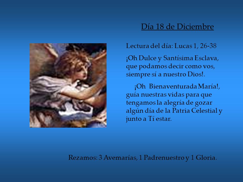 Día 18 de Diciembre Lectura del día: Lucas 1, 26-38