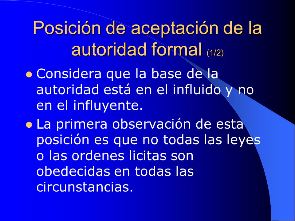Posición de aceptación de la autoridad formal (1/2)