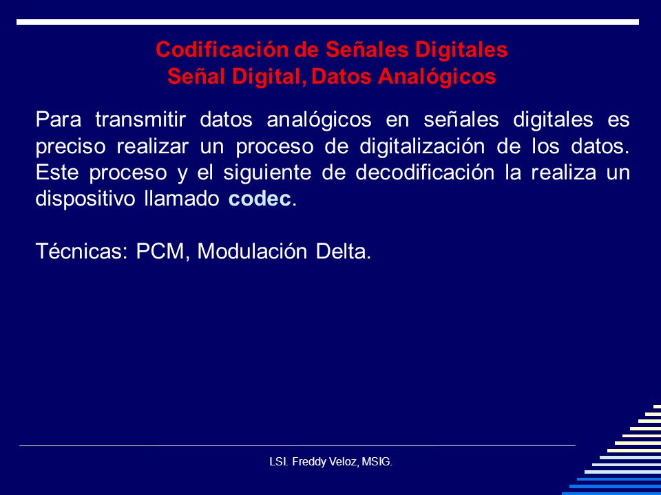 Codificación de Señales Digitales Señal Digital, Datos Analógicos
