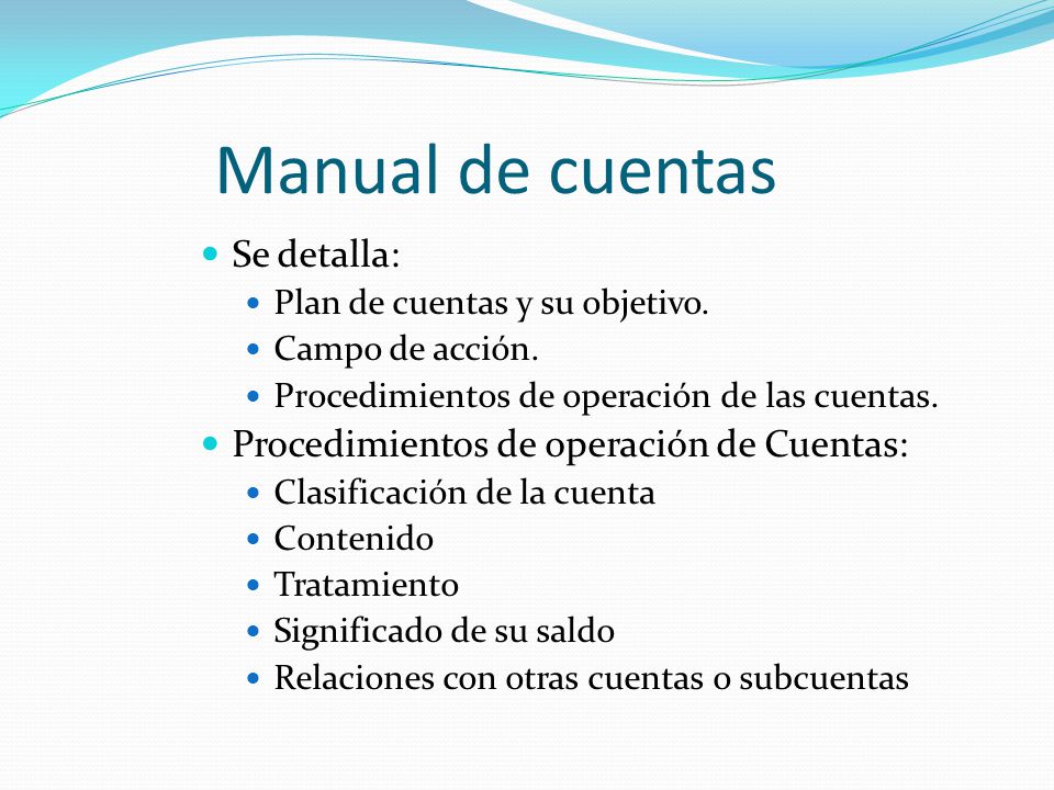 Manual de cuentas Se detalla: Procedimientos de operación de Cuentas: