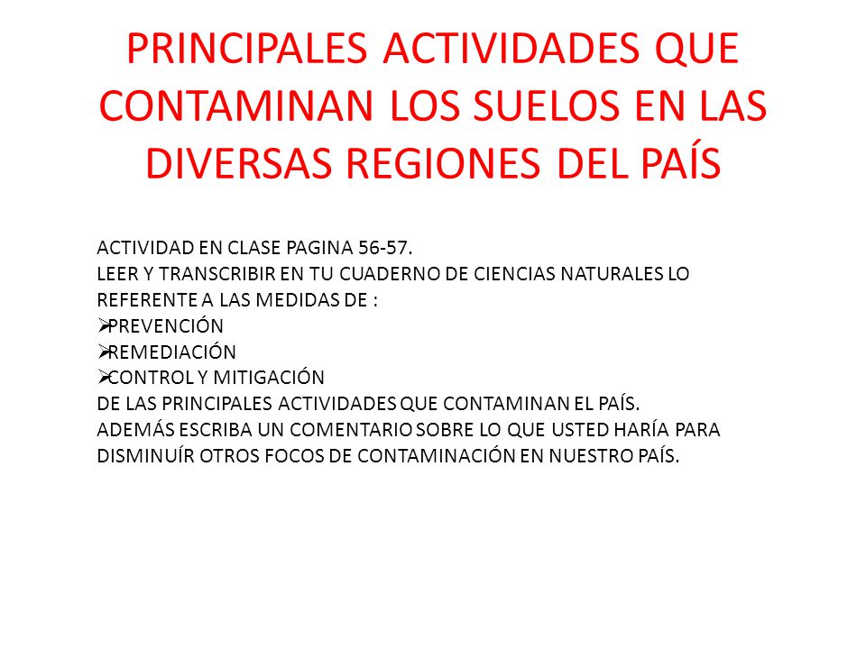 PRINCIPALES ACTIVIDADES QUE CONTAMINAN LOS SUELOS EN LAS DIVERSAS REGIONES DEL PAÍS