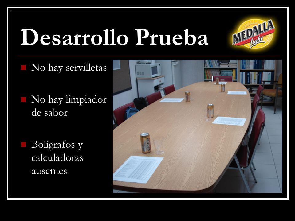 Desarrollo Prueba No hay servilletas No hay limpiador de sabor