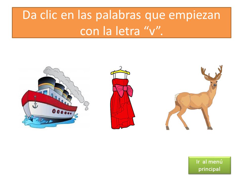Da clic en las palabras que empiezan con la letra v .