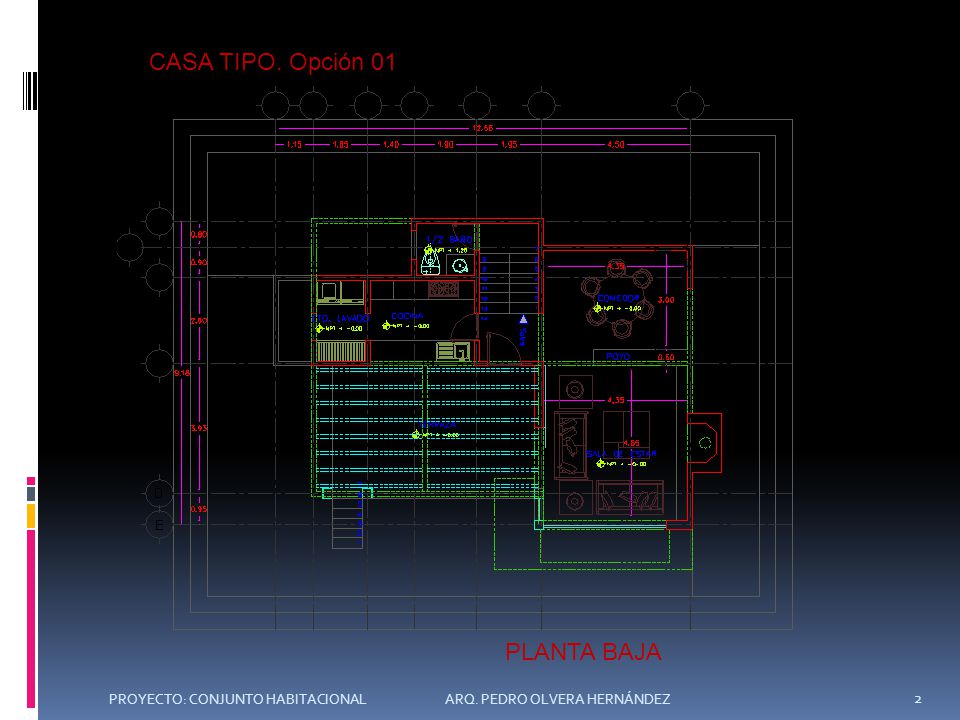 CASA TIPO. Opción 01 PLANTA BAJA