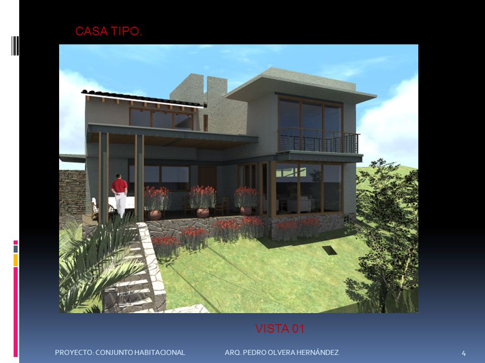 CASA TIPO. VISTA 01. PROYECTO: CONJUNTO HABITACIONAL ARQ.