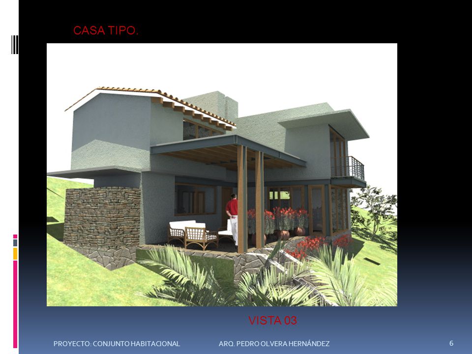 CASA TIPO. VISTA 03. PROYECTO: CONJUNTO HABITACIONAL ARQ.