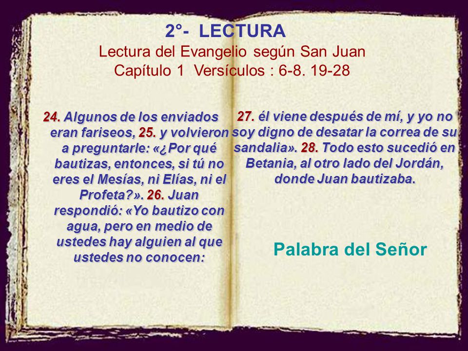 Palabra del Señor 2°- LECTURA Lectura del Evangelio según San Juan