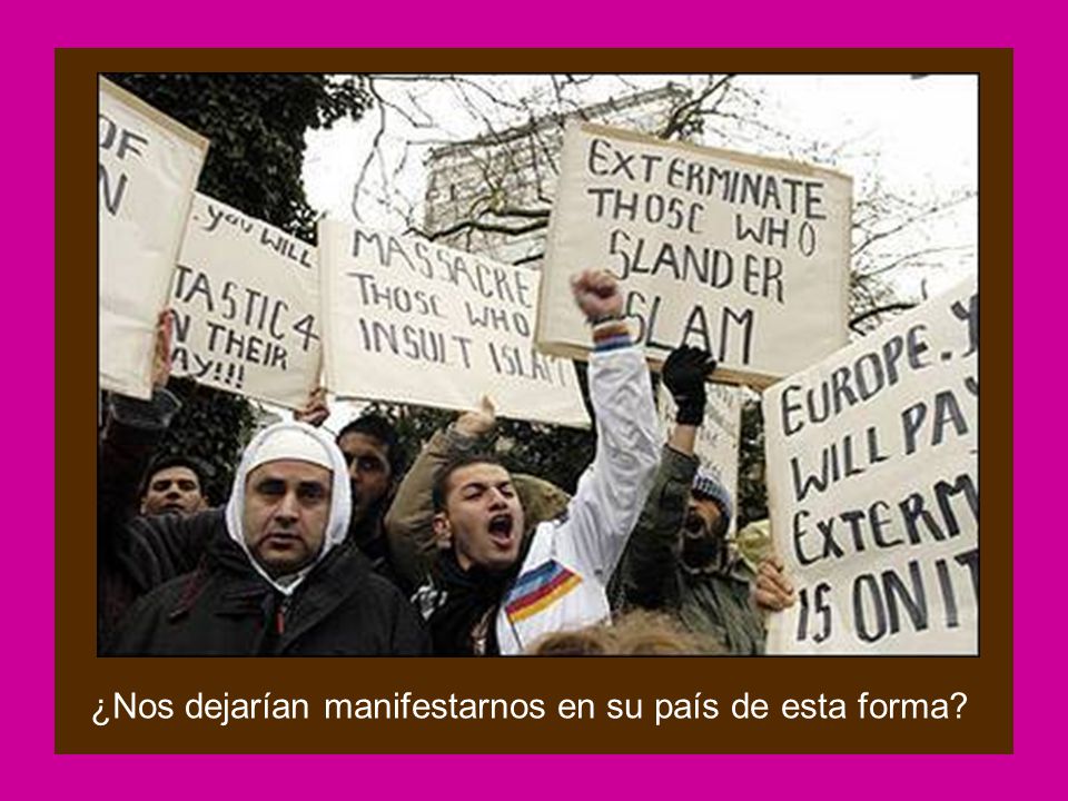 ¿Nos dejarían manifestarnos en su país de esta forma