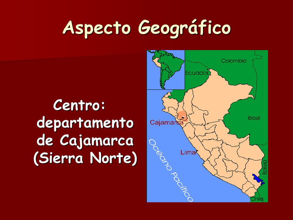 Centro: departamento de Cajamarca (Sierra Norte)