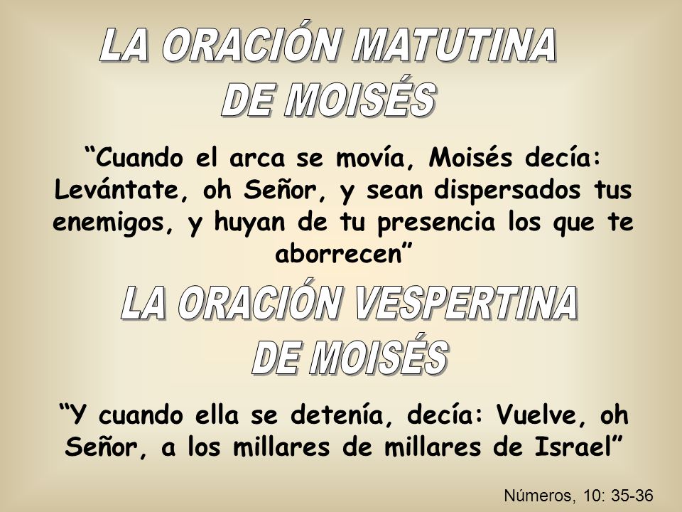 LA ORACIÓN MATUTINA DE MOISÉS LA ORACIÓN VESPERTINA DE MOISÉS