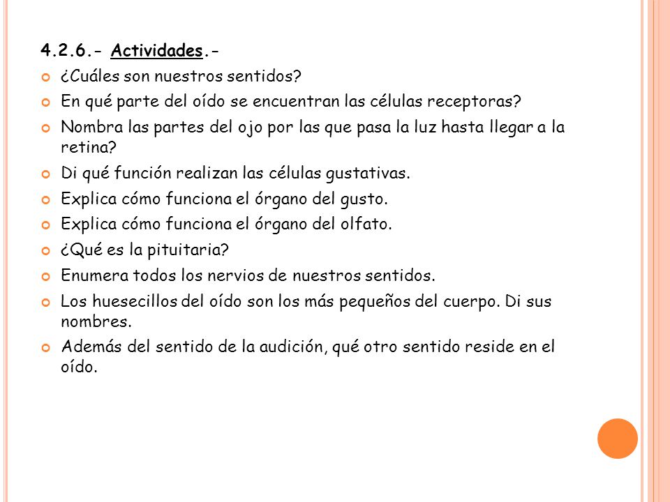 Actividades.- ¿Cuáles son nuestros sentidos En qué parte del oído se encuentran las células receptoras