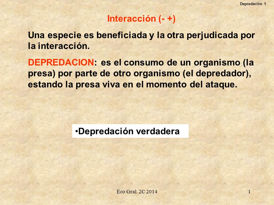 Una especie es beneficiada y la otra perjudicada por la interacción.