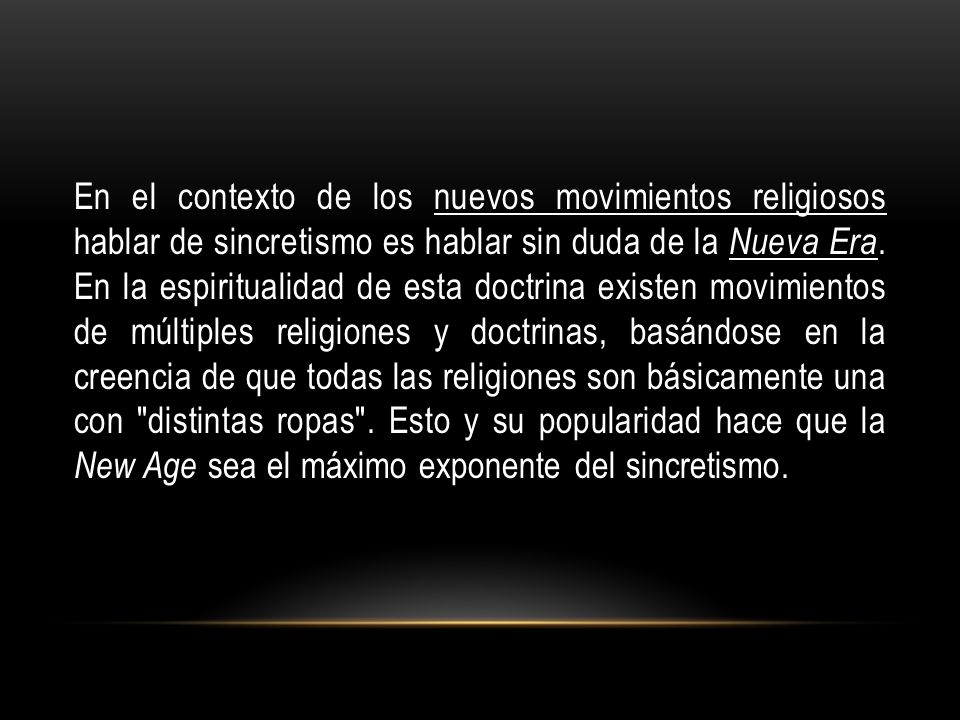 En el contexto de los nuevos movimientos religiosos hablar de sincretismo es hablar sin duda de la Nueva Era.
