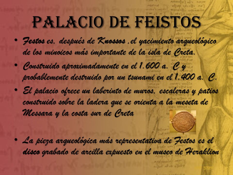 PALACIO DE FEISTOS Festos es, después de Knossos ,el yacimiento arqueológico de los minoicos más importante de la isla de Creta.