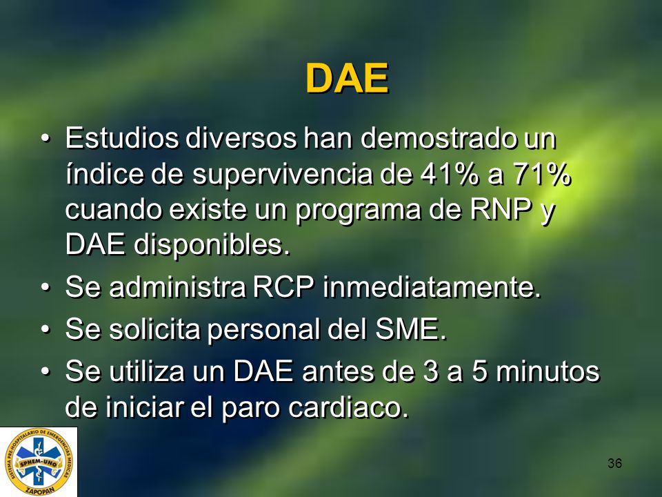 DAE Estudios diversos han demostrado un índice de supervivencia de 41% a 71% cuando existe un programa de RNP y DAE disponibles.