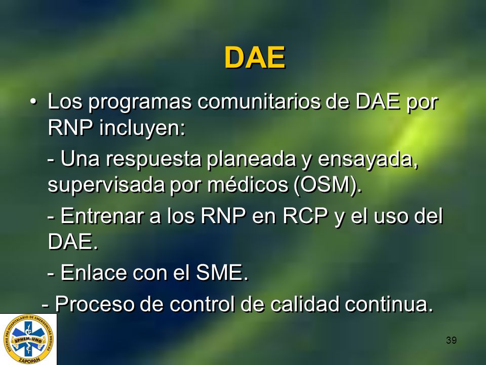 DAE Los programas comunitarios de DAE por RNP incluyen: