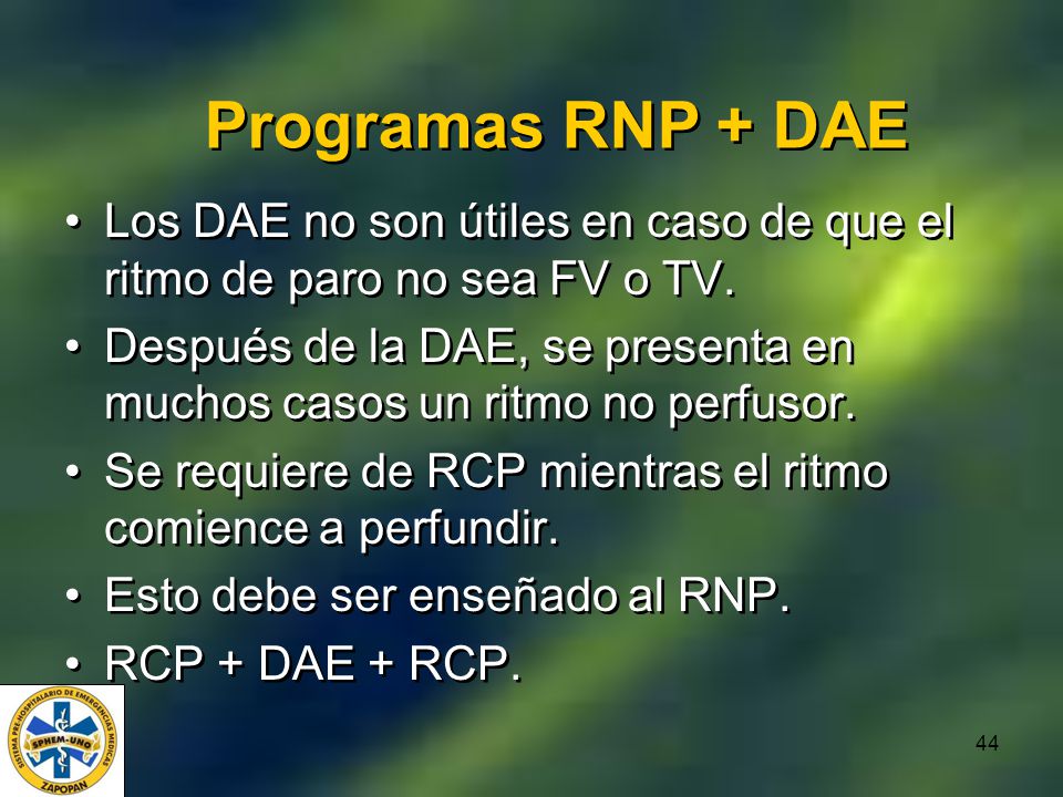 Programas RNP + DAE Los DAE no son útiles en caso de que el ritmo de paro no sea FV o TV.