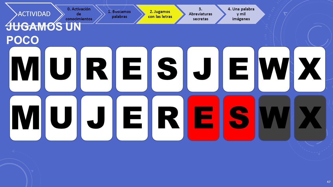 M M U R E S J E W X U J E R E S W X JUGAMOS UN POCO ACTIVIDAD