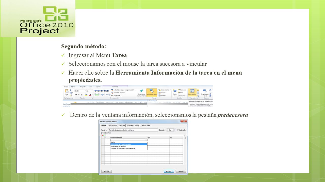 Segundo método: Ingresar al Menu Tarea. Seleccionamos con el mouse la tarea sucesora a vincular.