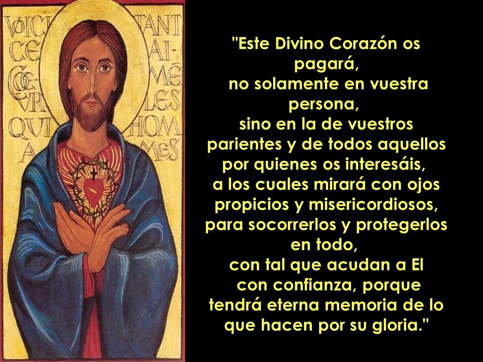 Este Divino Corazón os pagará, no solamente en vuestra persona,