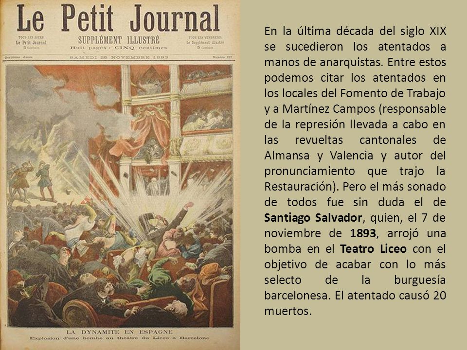 En la última década del siglo XIX se sucedieron los atentados a manos de anarquistas.