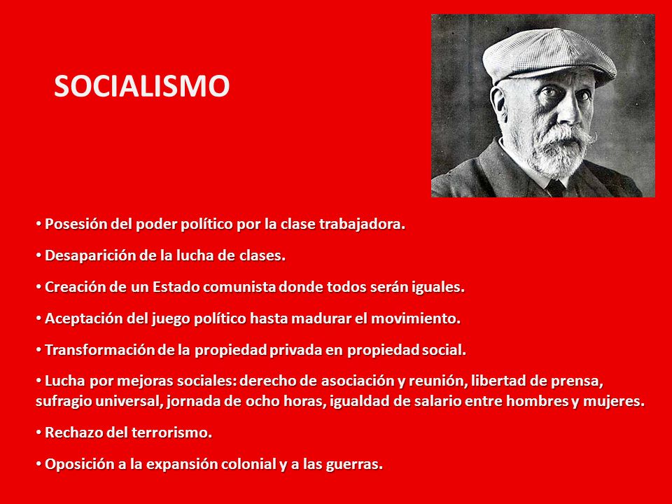 SOCIALISMO Posesión del poder político por la clase trabajadora.