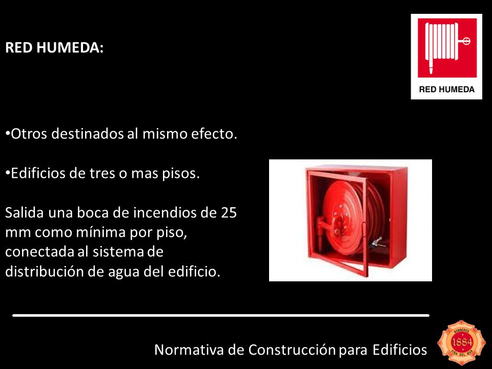 RED HUMEDA: Otros destinados al mismo efecto. Edificios de tres o mas pisos.