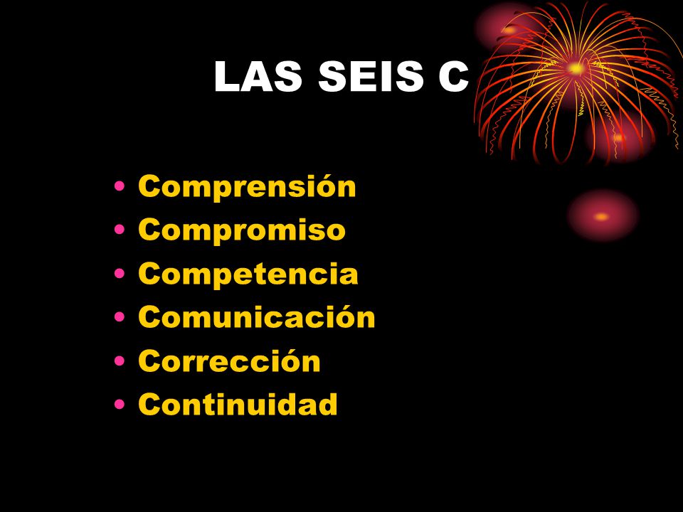 LAS SEIS C Comprensión Compromiso Competencia Comunicación Corrección