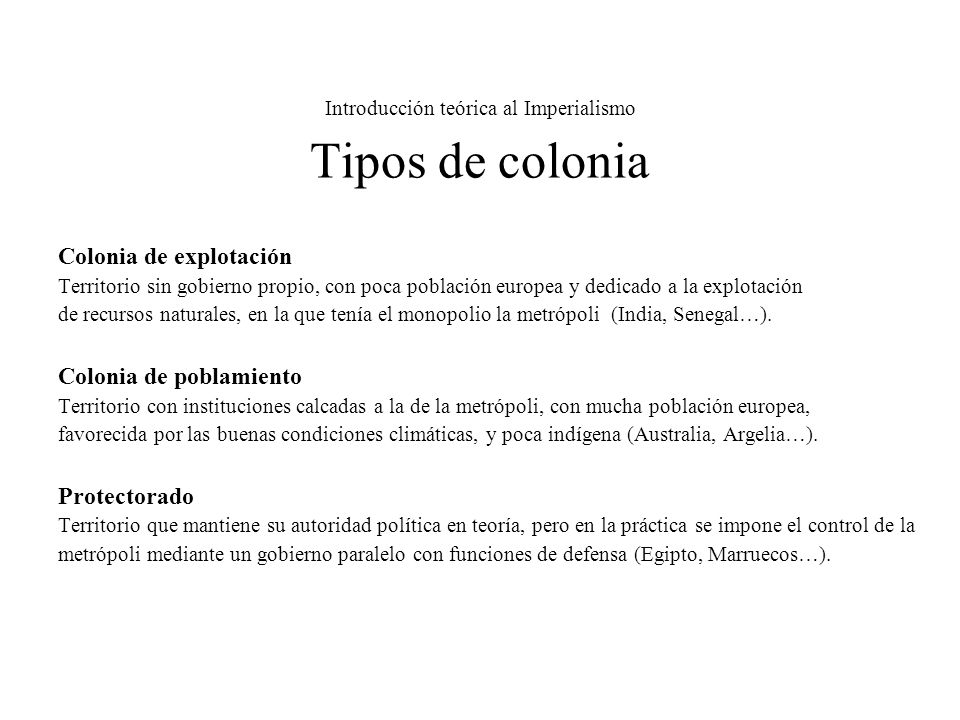 Introducción teórica al Imperialismo Tipos de colonia