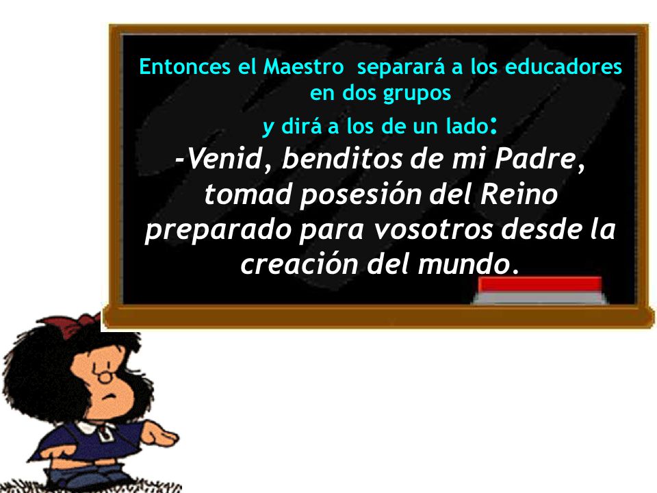 Entonces el Maestro separará a los educadores en dos grupos