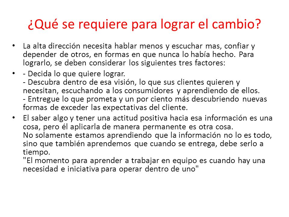 ¿Qué se requiere para lograr el cambio