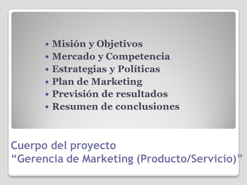 Cuerpo del proyecto Gerencia de Marketing (Producto/Servicio)