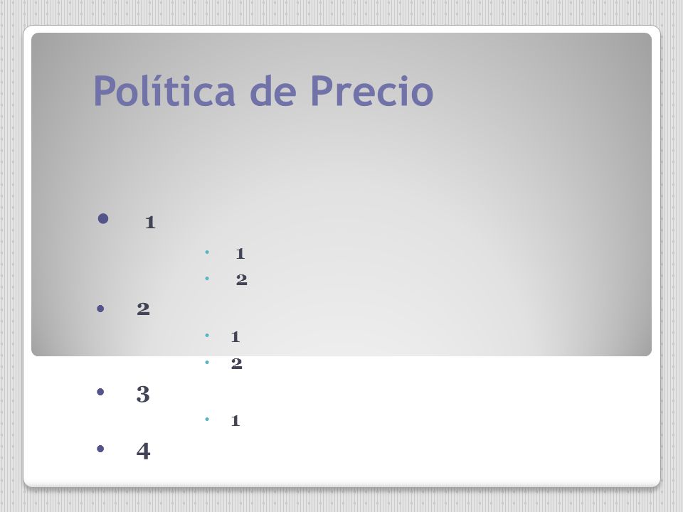 Política de Precio POLÍTICA DE PRECIOS Y PRECIOS MEDIOS (Después de promociones)