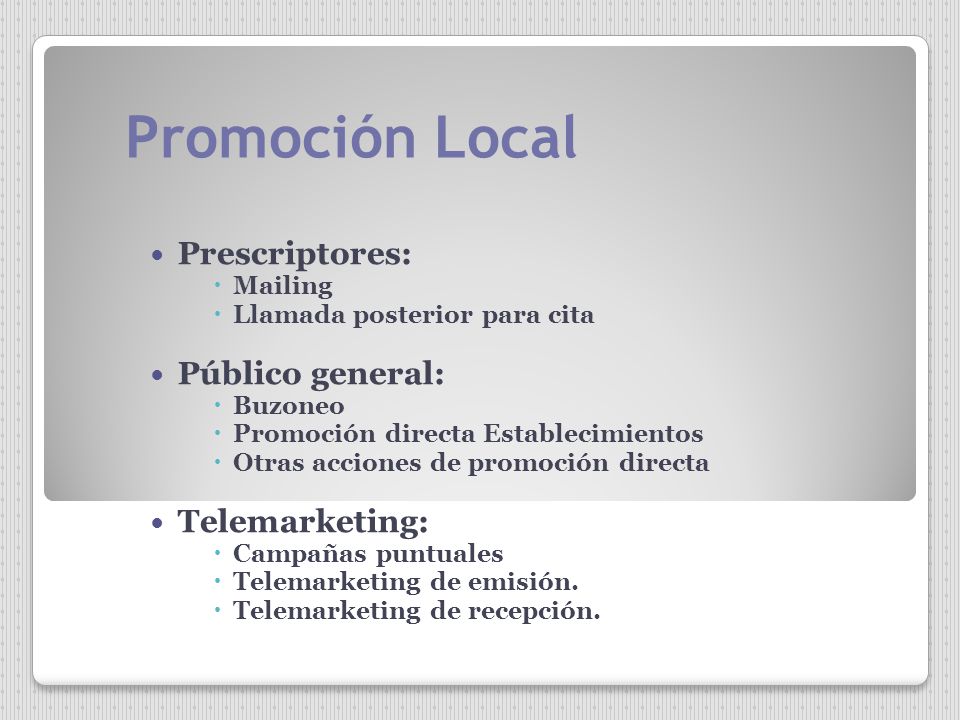 Promoción Local Prescriptores: Público general: Telemarketing: Mailing