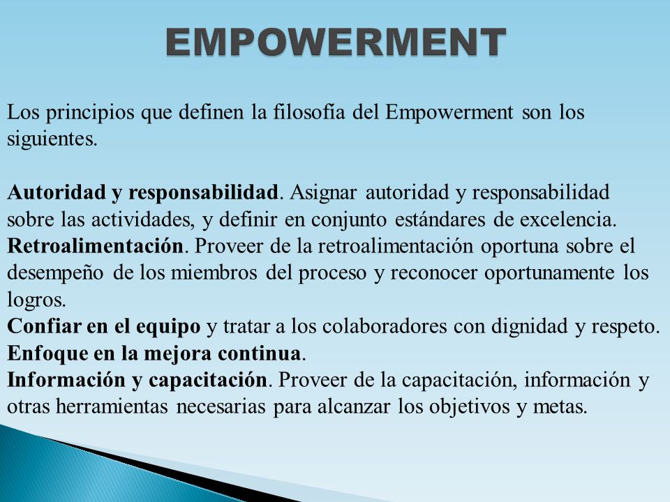 EMPOWERMENT Los principios que definen la filosofía del Empowerment son los siguientes.