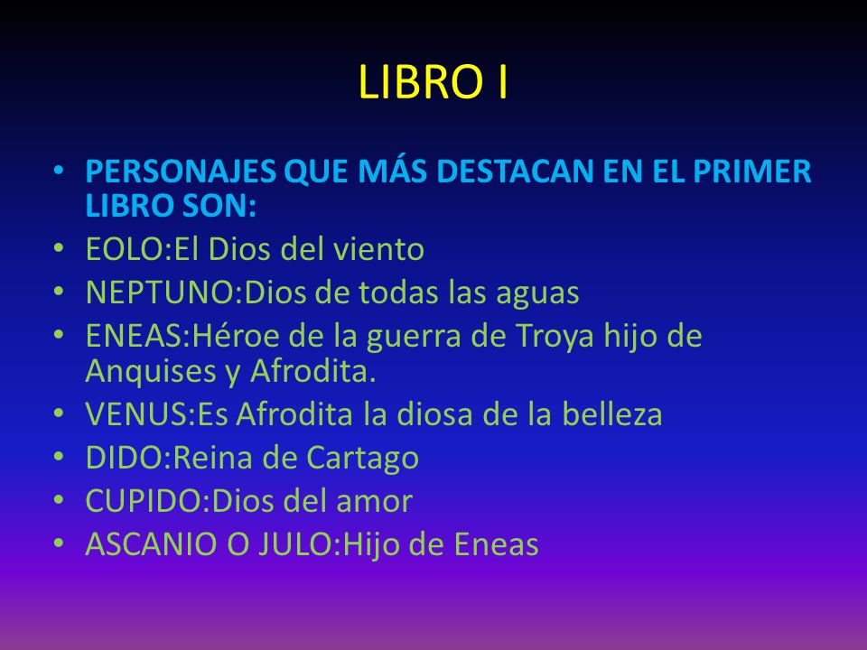 LIBRO I PERSONAJES QUE MÁS DESTACAN EN EL PRIMER LIBRO SON: