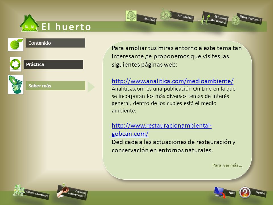 A trabajar Misión. El futuro. del huerto. Otros factores. El huerto. Contenido.