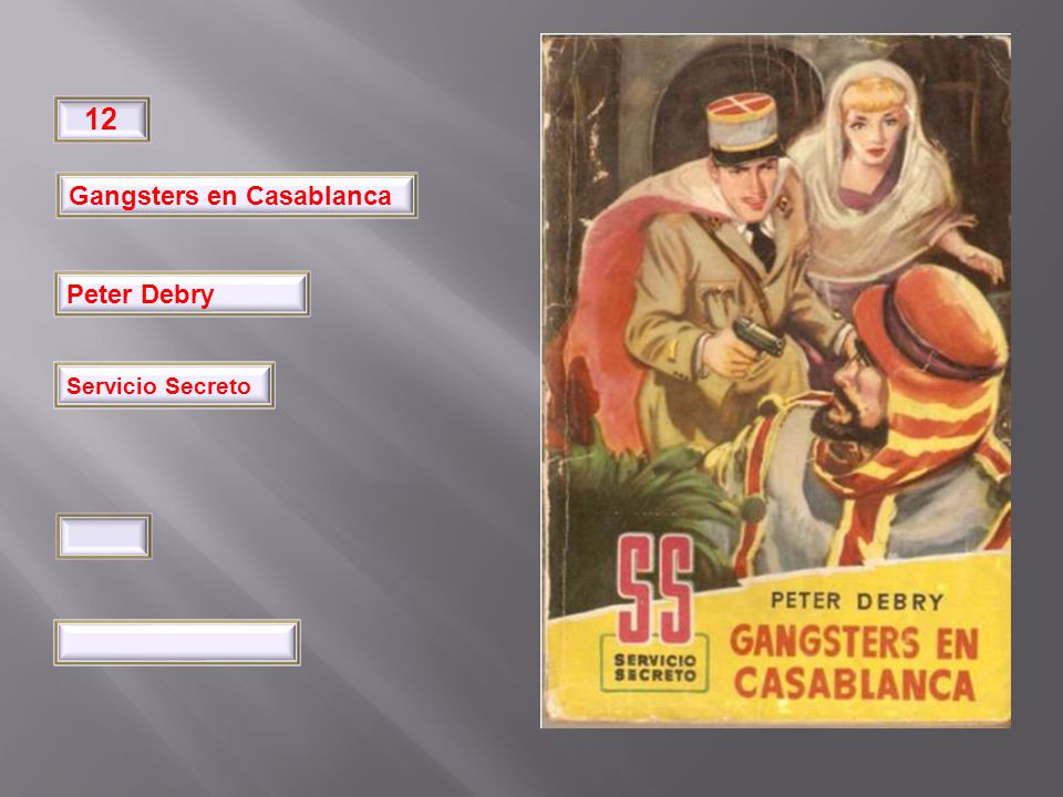 32 12 Gangsters en Casablanca Peter Debry Pimpinela Servicio Secreto