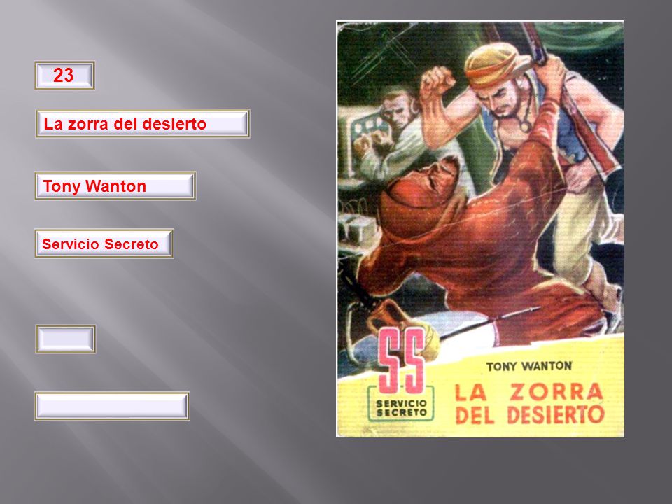 32 23 La zorra del desierto Tony Wanton Pimpinela Servicio Secreto