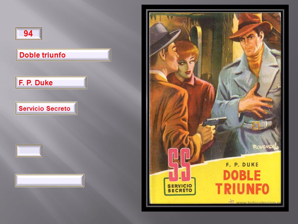 32 94 Doble triunfo F. P. Duke Pimpinela Servicio Secreto