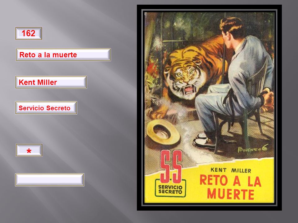 * Reto a la muerte Kent Miller Pimpinela Servicio Secreto