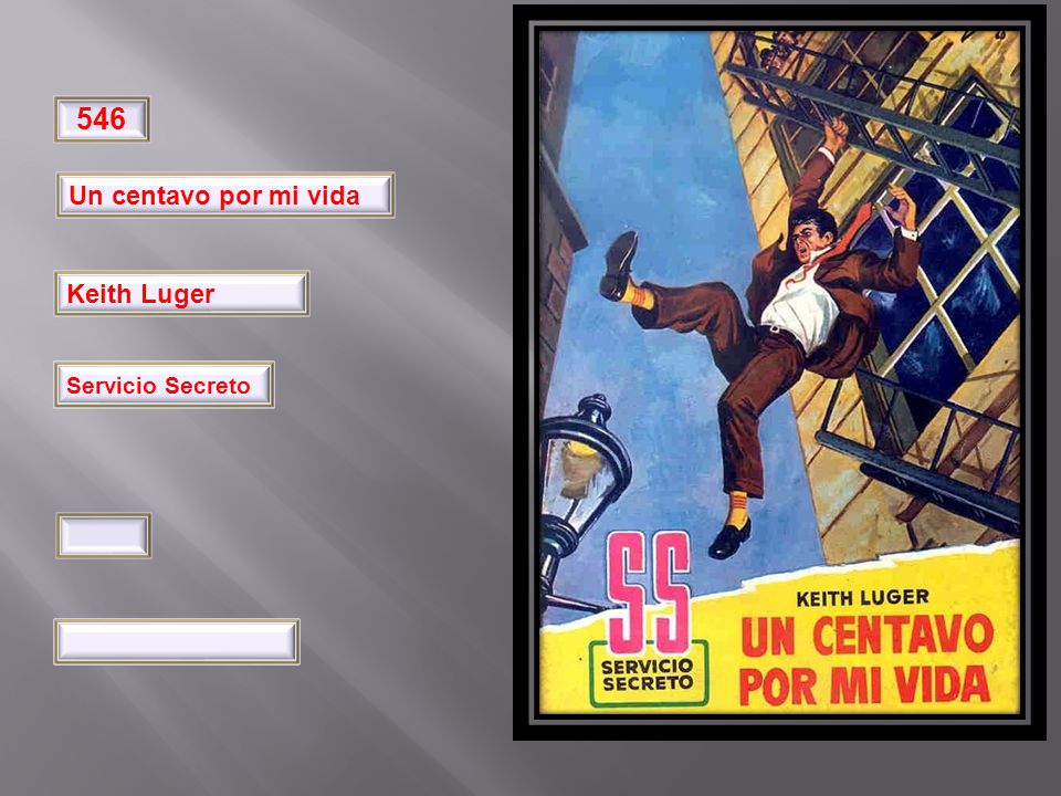 Un centavo por mi vida Keith Luger Pimpinela Servicio Secreto