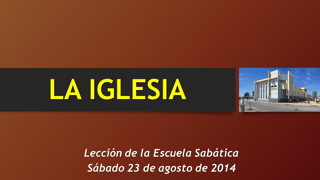 Lección de la Escuela Sabática Sábado 23 de agosto de 2014