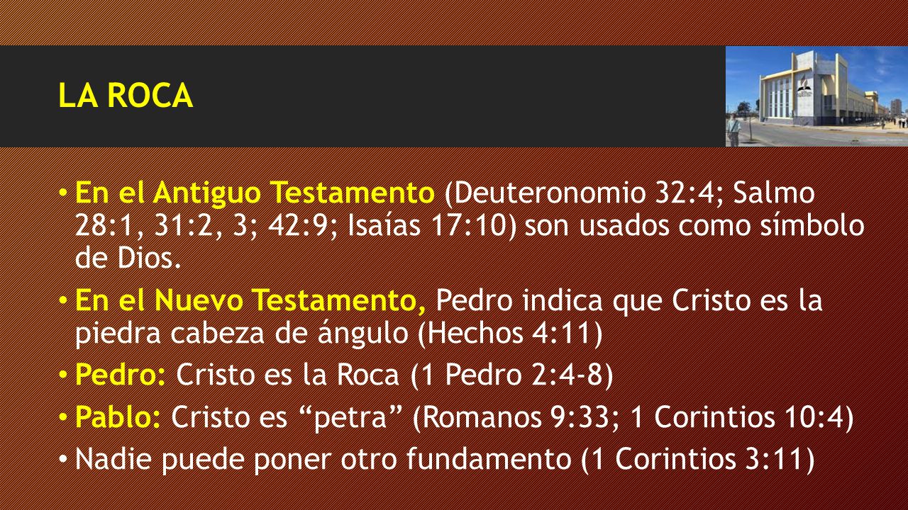 LA ROCA En el Antiguo Testamento (Deuteronomio 32:4; Salmo 28:1, 31:2, 3; 42:9; Isaías 17:10) son usados como símbolo de Dios.