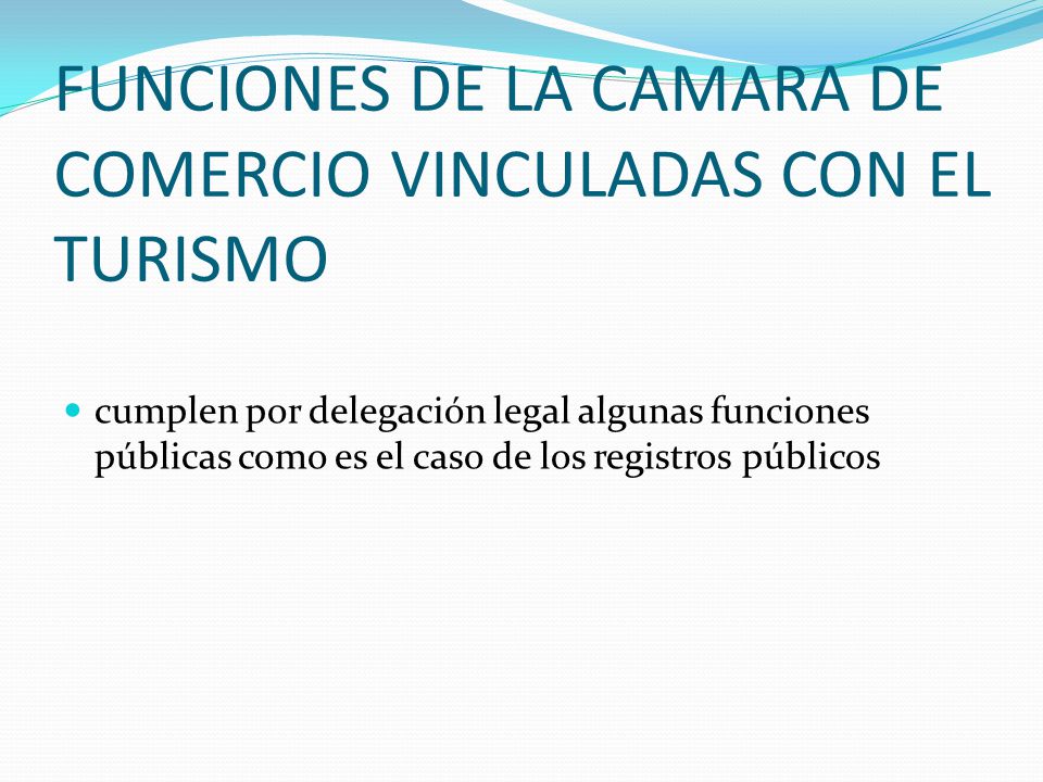 FUNCIONES DE LA CAMARA DE COMERCIO VINCULADAS CON EL TURISMO