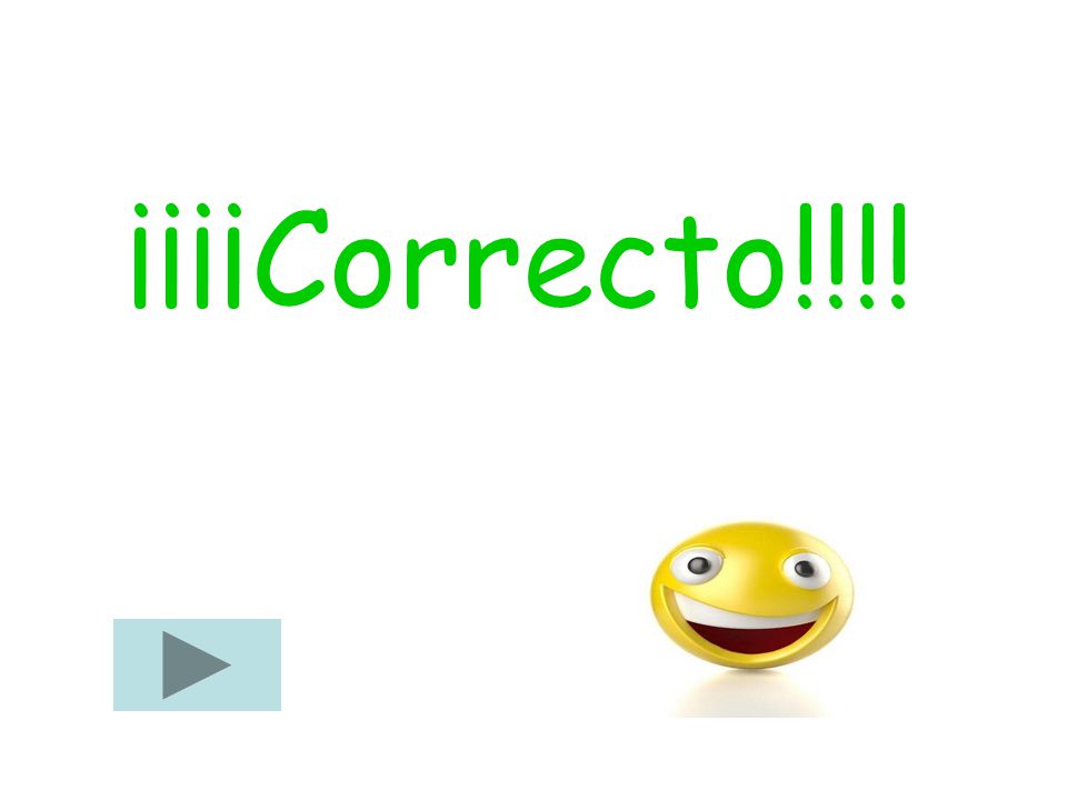 ¡¡¡¡Correcto!!!!