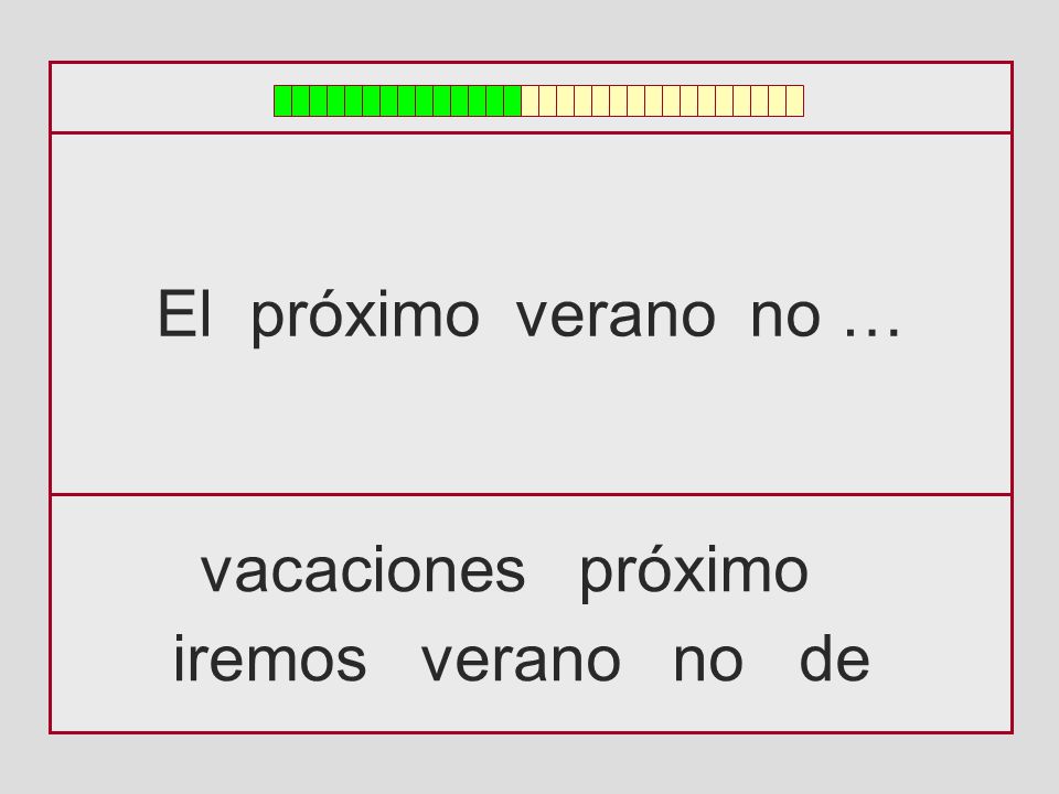 El próximo verano no … vacaciones próximo iremos verano no de