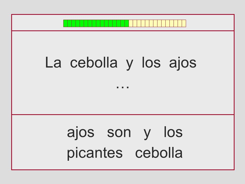 La cebolla y los ajos … ajos son y los picantes cebolla