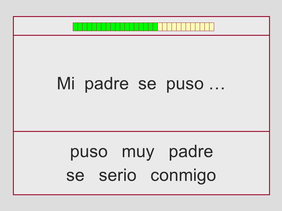 Mi padre se puso … puso muy padre se serio conmigo